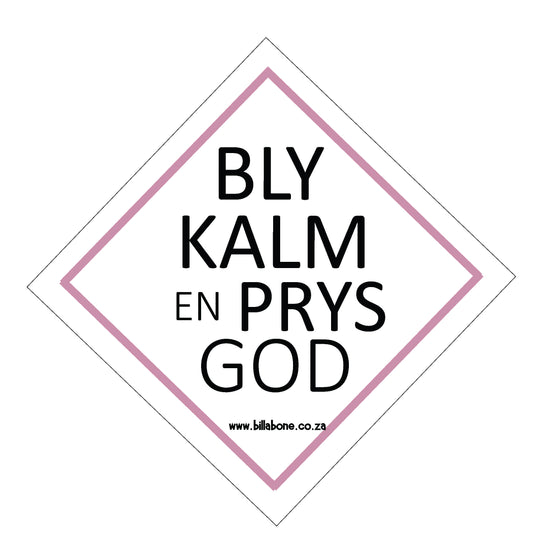 Bly Kalm en Prys God Car Sign or Sticker - Billabone