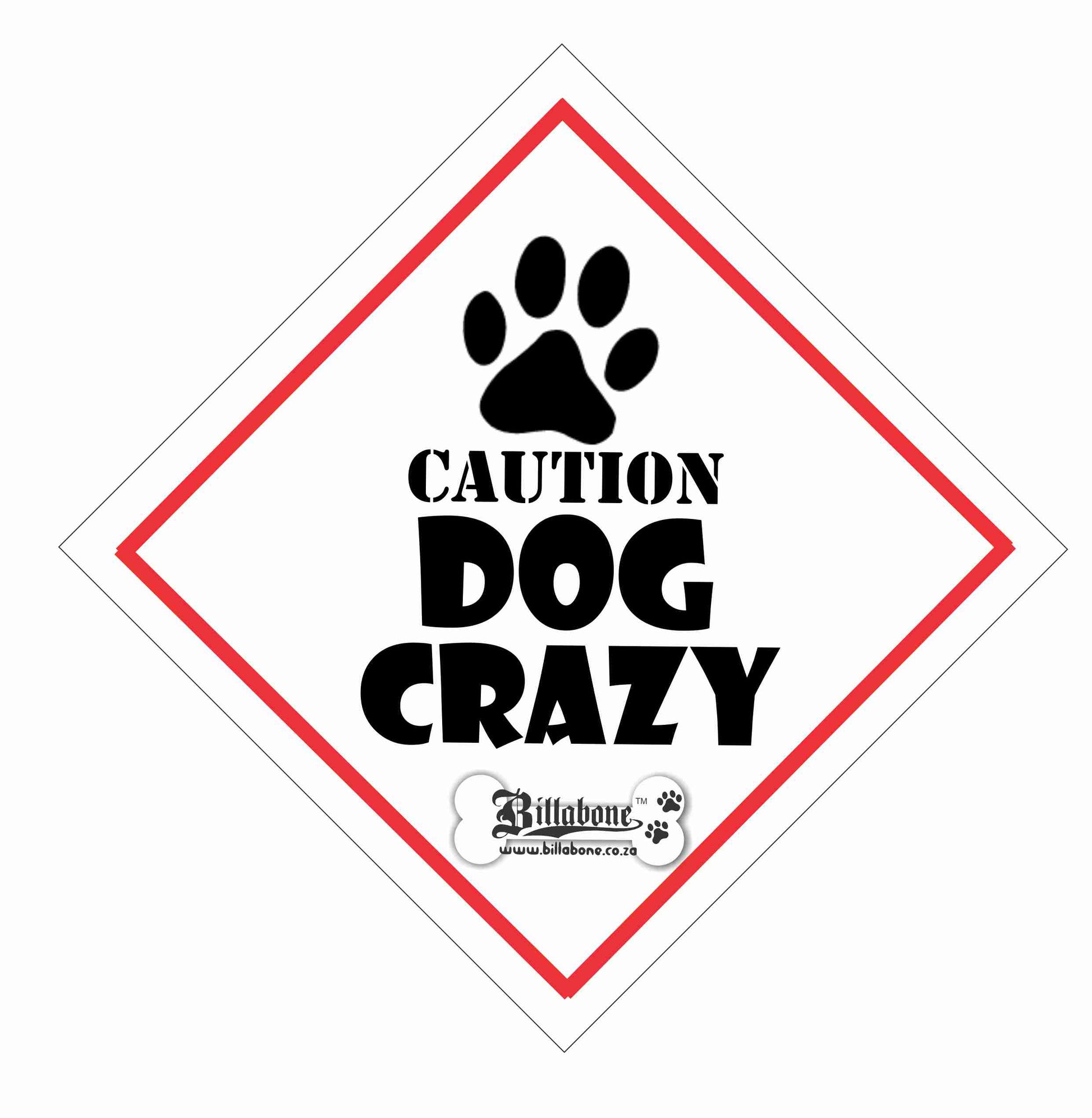 Caution Dog Crazy Car Sign or Sticker - Billabone