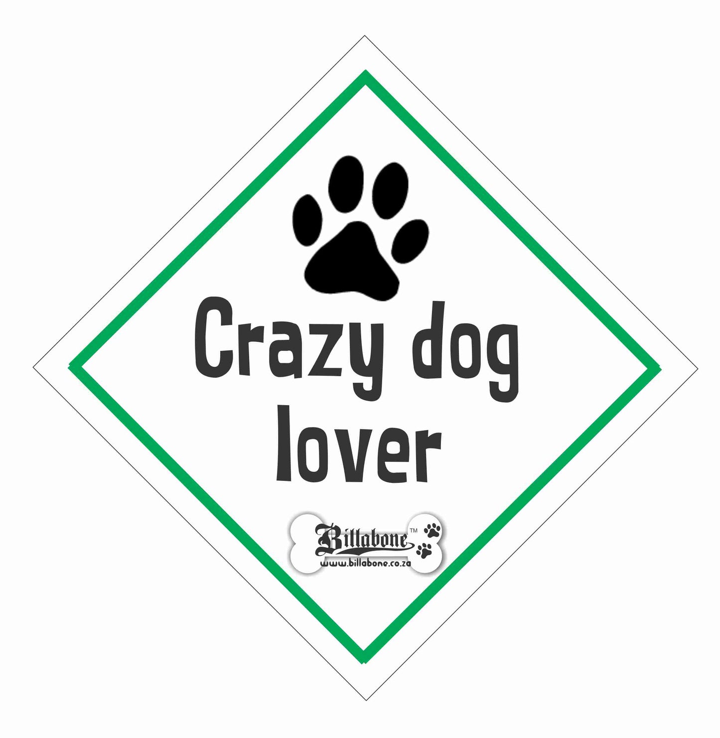 Crazy Dog Lover Car Sign or Sticker - Billabone