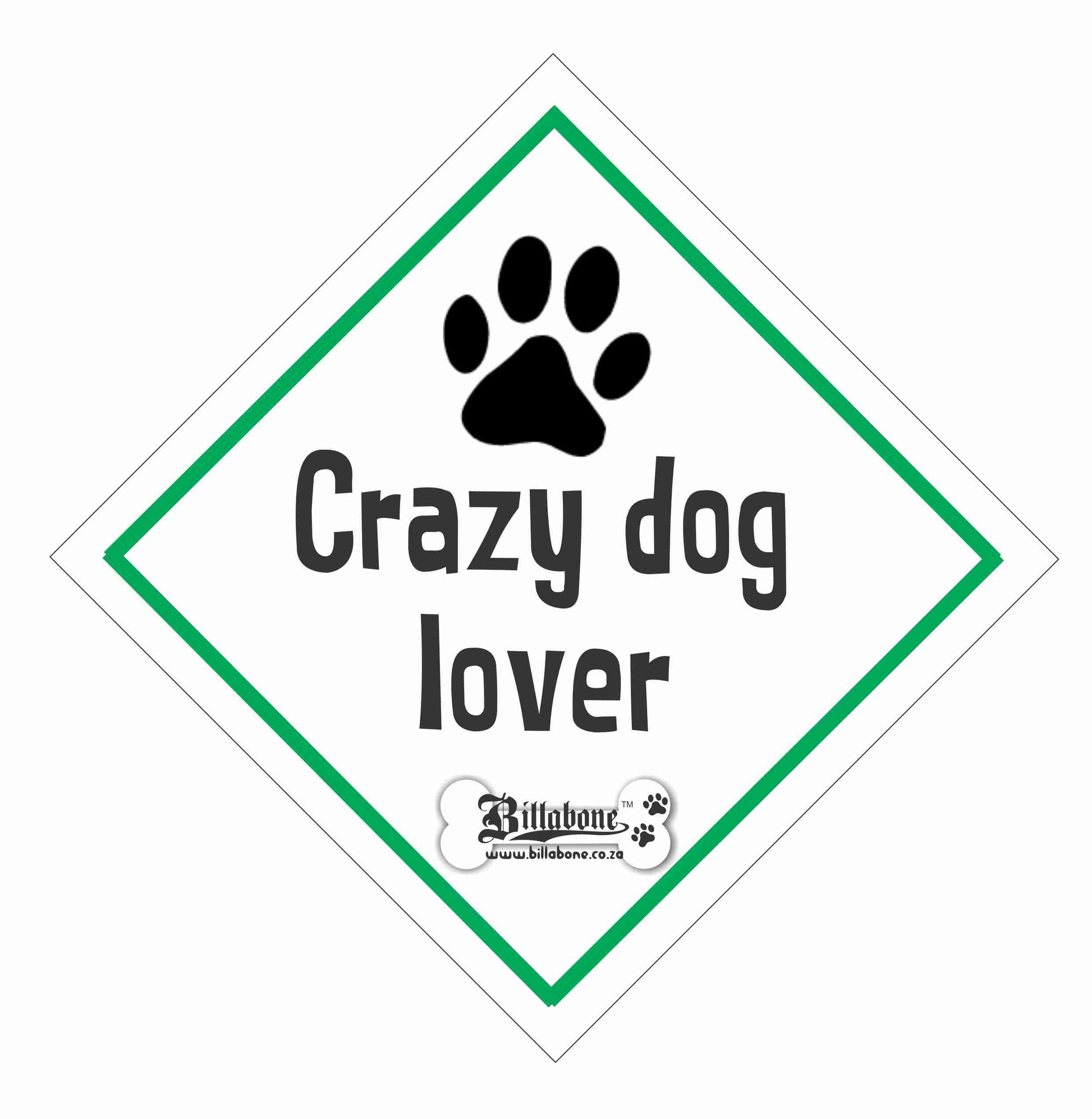 Crazy Dog Lover Car Sign or Sticker - Billabone