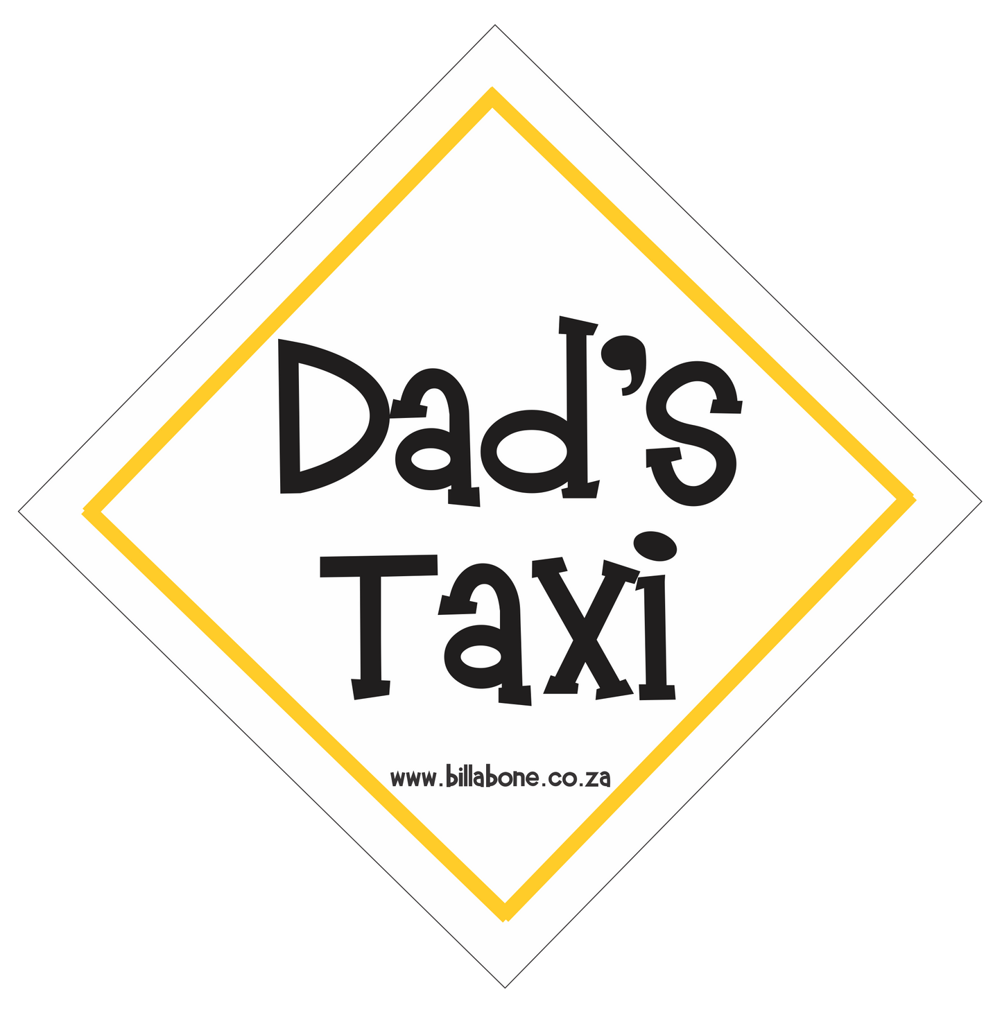 Dad's Taxi Car Sign or Sticker - Billabone