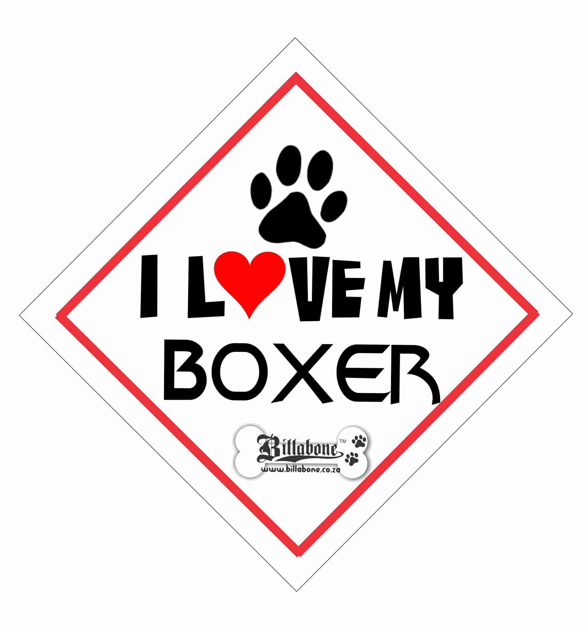 I love my Boxer On Board Car Sign or Sticker - Billabone