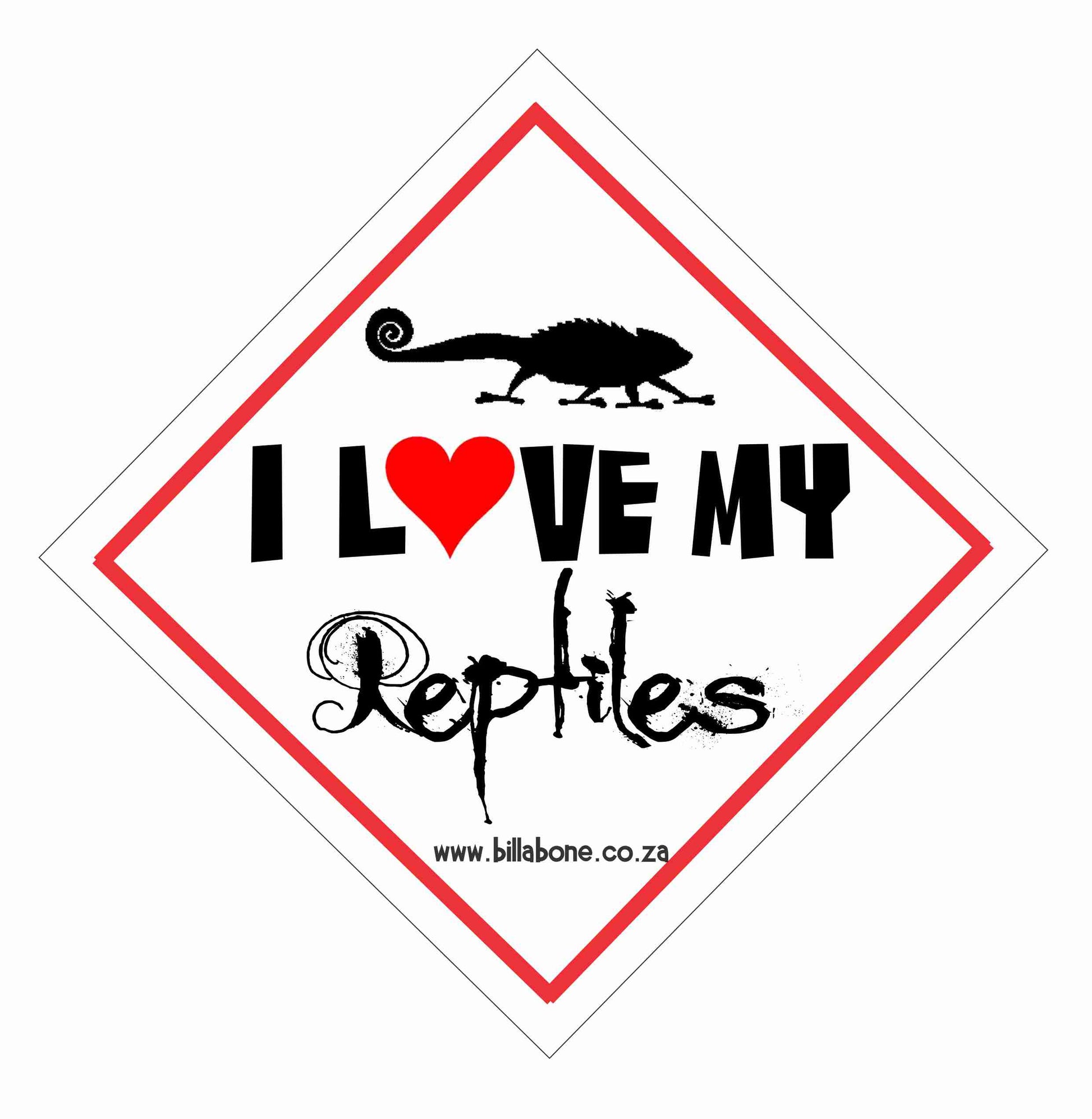 I Love my Reptiles Car Sign or Sticker - Billabone