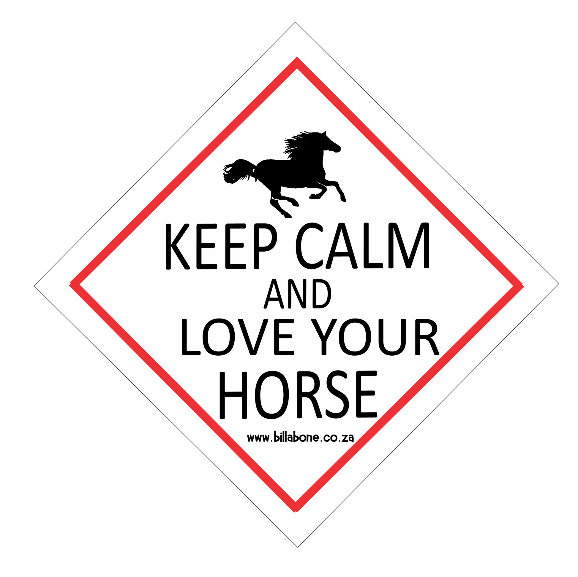 Keep Calm Love your Horse Car Sign or Sticker - Billabone